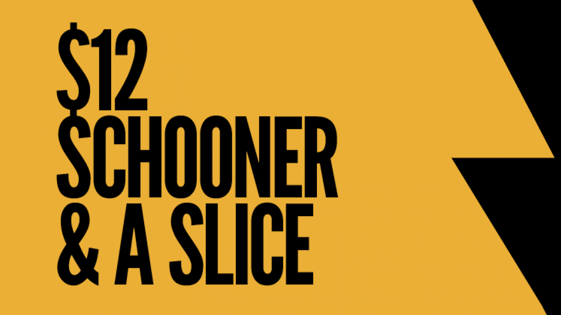 Schooner & Slice