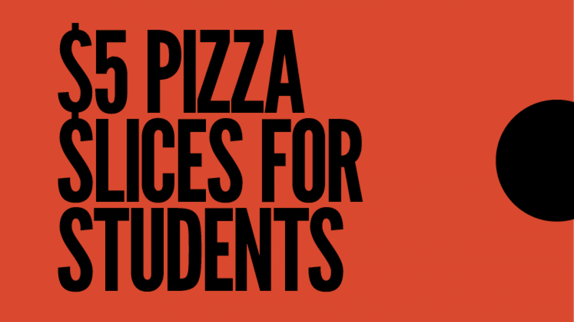 $5 pizza slices for students